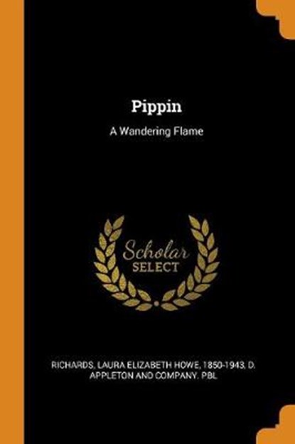 Pippin, RICHARDS,  Laura Elizabeth Howe - Paperback - 9780353323629