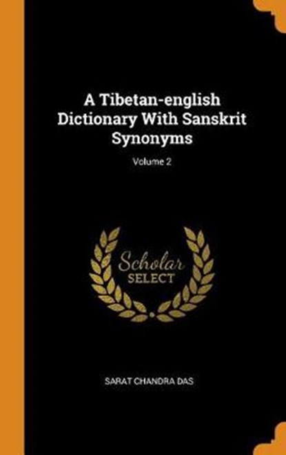 A Tibetan-English Dictionary with Sanskrit Synonyms; Volume 2, DAS,  Sarat Chandra - Gebonden - 9780353428225