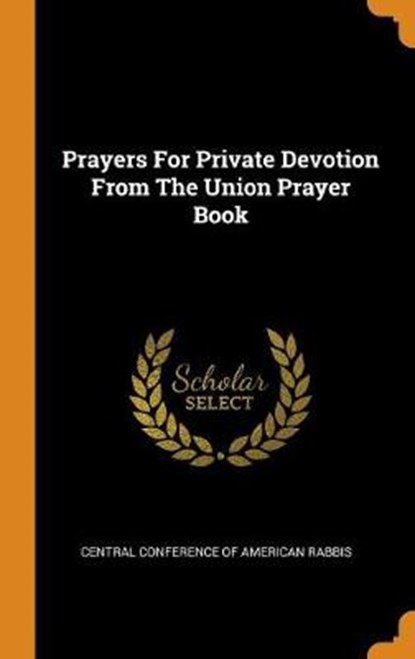 Prayers for Private Devotion from the Union Prayer Book, CENTRAL CONFERENCE O - Gebonden - 9780353490291