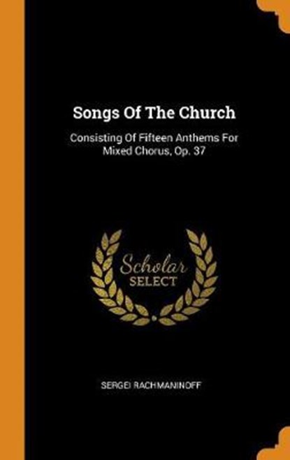 Songs of the Church, RACHMANINOFF,  Sergei - Gebonden - 9780353542976