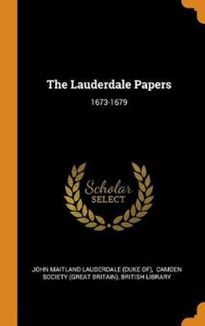 The Lauderdale Papers, LIBRARY,  British - Gebonden - 9780353570955
