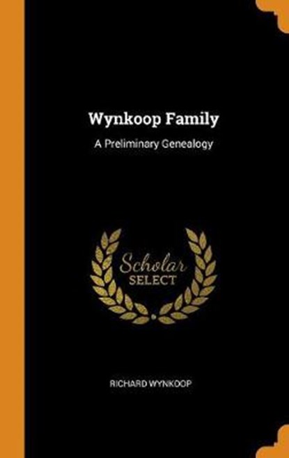 Wynkoop Family, WYNKOOP,  Richard - Gebonden - 9780353608238