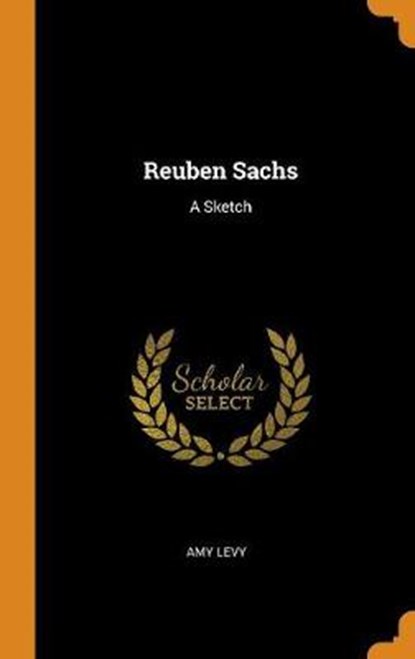 Reuben Sachs, LEVY,  Amy - Gebonden - 9780353635456