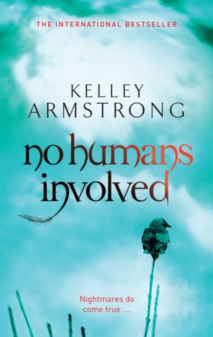 No Humans Involved, Kelley Armstrong - Paperback - 9780356500218