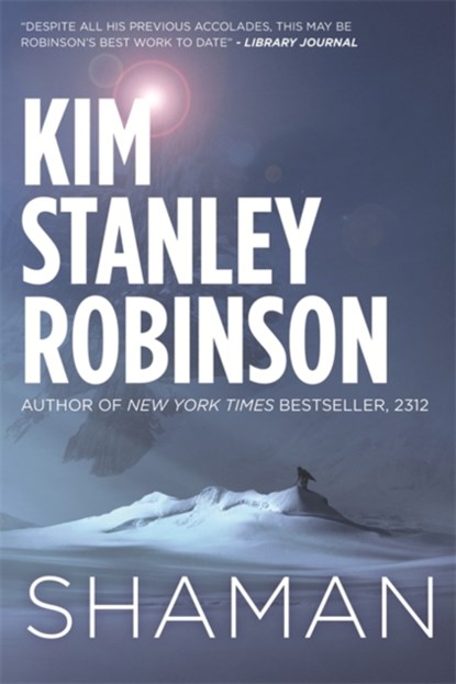 Shaman, Kim Stanley Robinson - Paperback - 9780356500454
