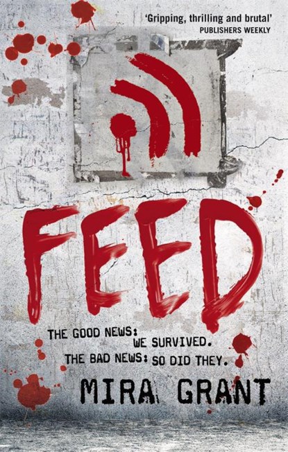 Feed, Mira Grant - Paperback - 9780356500560