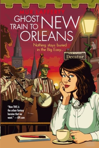 Ghost Train to New Orleans, Mur Lafferty - Paperback - 9780356501918