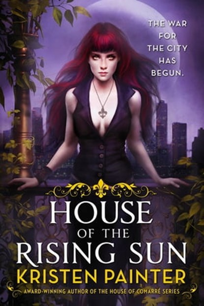 House of the Rising Sun, Kristen Painter - Ebook - 9780356503714