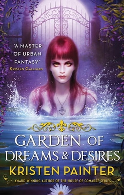 Garden of Dreams and Desires, Kristen Painter - Ebook - 9780356503721