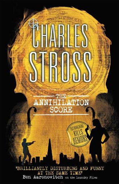 The Annihilation Score, Charles Stross - Paperback - 9780356505329