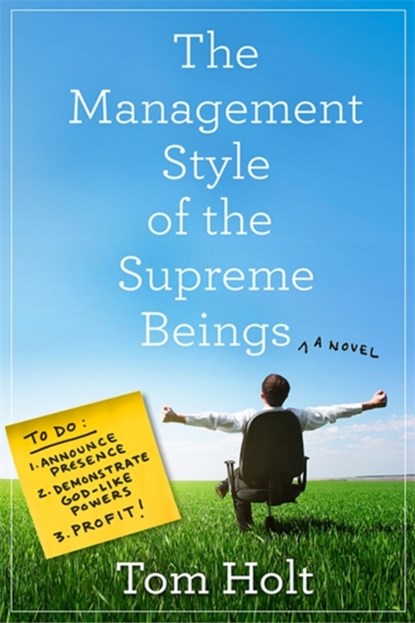The Management Style of the Supreme Beings, Tom Holt - Paperback - 9780356506692