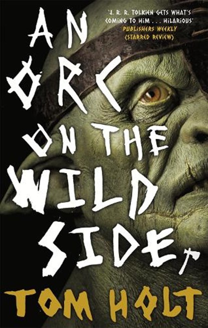 An Orc on the Wild Side, Tom Holt - Paperback - 9780356506715