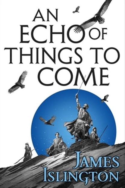 An Echo of Things to Come, James Islington - Ebook - 9780356507798