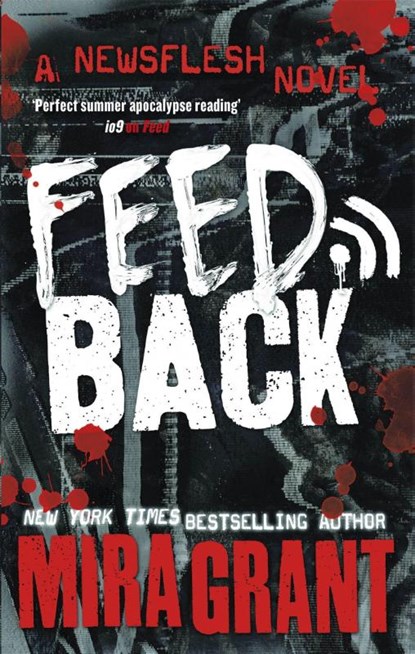 Feedback, Mira Grant - Paperback - 9780356508078