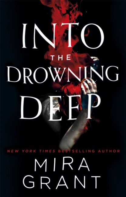 Into the Drowning Deep, Mira Grant - Paperback - 9780356508108