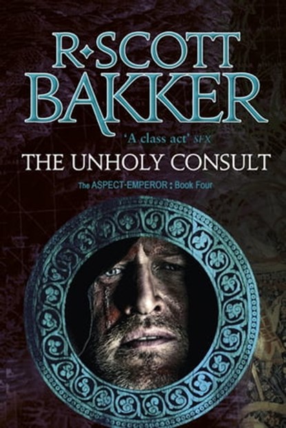 The Unholy Consult, R. Scott Bakker - Ebook - 9780356508702
