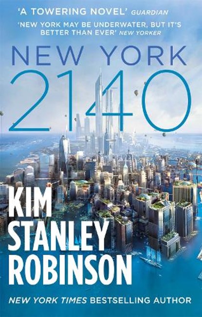 New York 2140, Kim Stanley Robinson - Paperback - 9780356508788