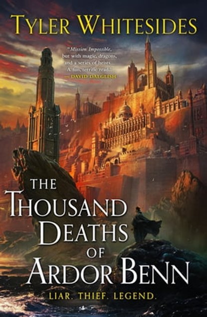 The Thousand Deaths of Ardor Benn, Tyler Whitesides - Ebook - 9780356510996