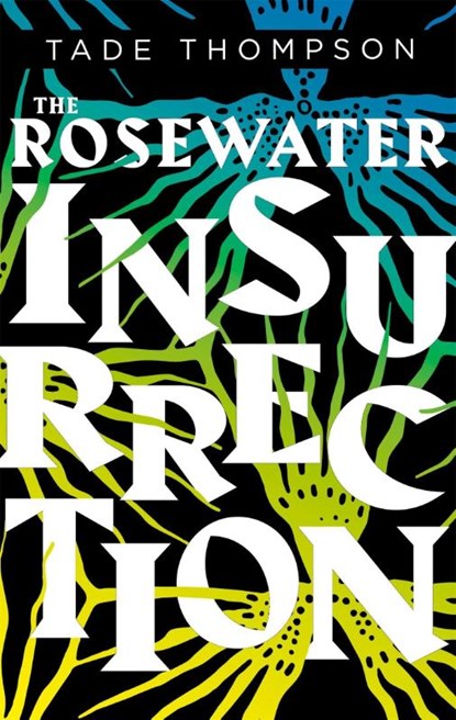 The Rosewater Insurrection, Tade Thompson - Paperback - 9780356511375