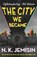 The City We Became, N. K. Jemisin - Paperback - 9780356512679
