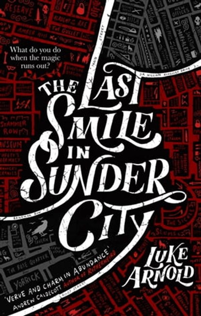 The Last Smile in Sunder City, Luke Arnold - Ebook - 9780356512877