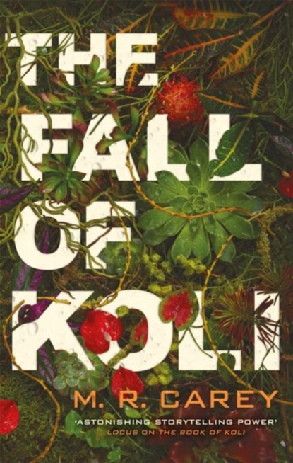 The Fall of Koli, M. R. Carey - Paperback - 9780356513508