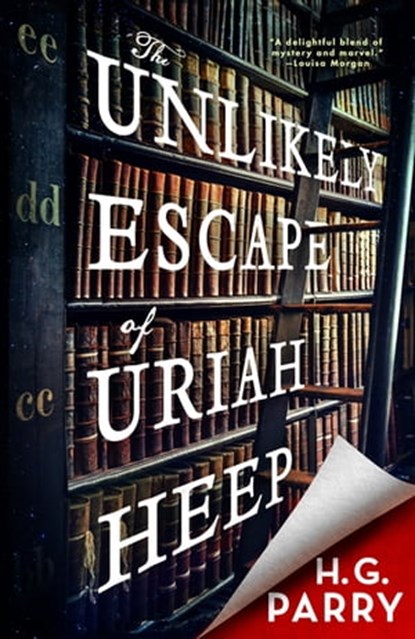 The Unlikely Escape of Uriah Heep, H. G. Parry - Ebook - 9780356513768
