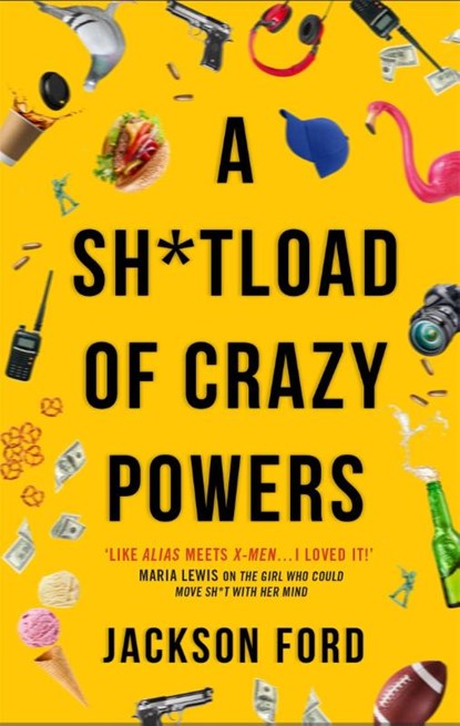 A Sh*tload of Crazy Powers, Jackson Ford - Paperback - 9780356514673