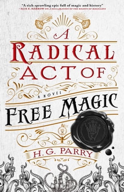 A Radical Act of Free Magic, H. G. Parry - Ebook - 9780356514727