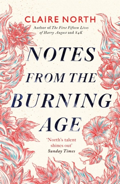 Notes from the Burning Age, Claire North - Paperback - 9780356514741