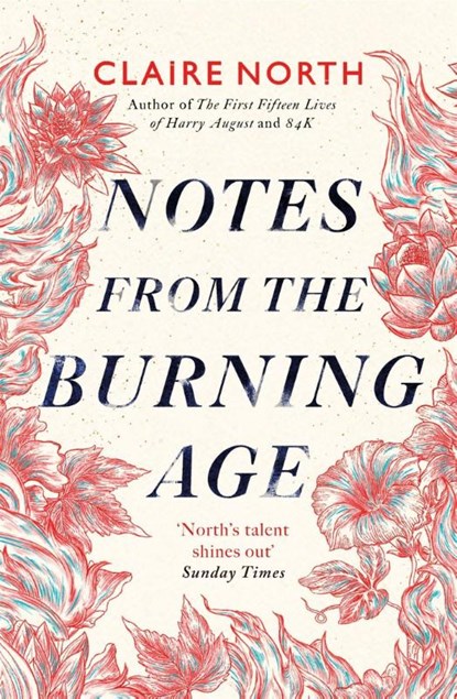 Notes from the Burning Age, Claire North - Paperback - 9780356514765