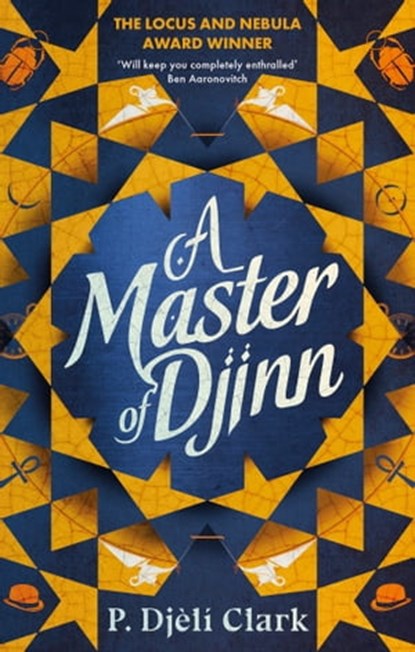 A Master of Djinn, P. Djèlí Clark - Ebook - 9780356516875