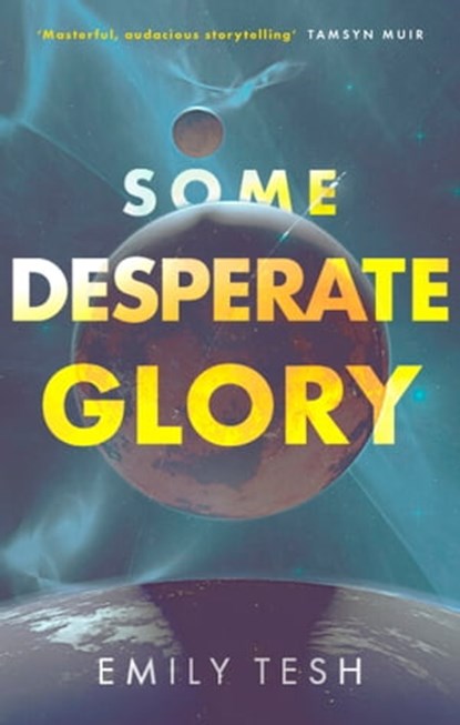 Some Desperate Glory, Emily Tesh - Ebook - 9780356517179