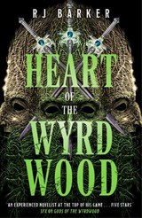 Heart of the Wyrdwood - RJ Barker - 9780356517308