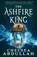 The Ashfire King, Chelsea Abdullah - Paperback - 9780356517476