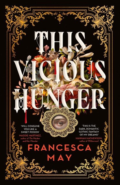 This Vicious Hunger, Francesca May - Gebonden - 9780356517643