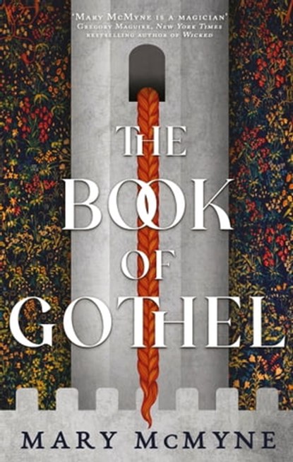 The Book of Gothel, Mary McMyne - Ebook - 9780356517704
