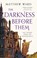 The Darkness Before Them, Matthew Ward - Paperback - 9780356518442