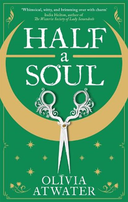 Half a Soul, Olivia Atwater - Paperback - 9780356518763
