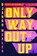 The Only Way Out is Up, Django Wexler - Paperback - 9780356519012