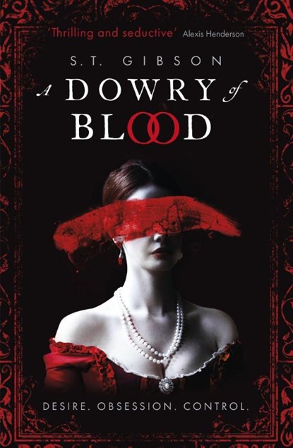 A Dowry of Blood, S.T. Gibson - Paperback - 9780356519296