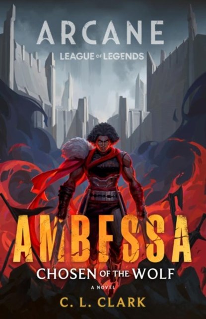 Ambessa: Chosen of the Wolf, C. L. Clark - Paperback - 9780356519845
