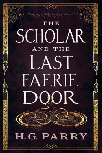 The Scholar and the Last Faerie Door, H. G. Parry - Paperback - 9780356520322