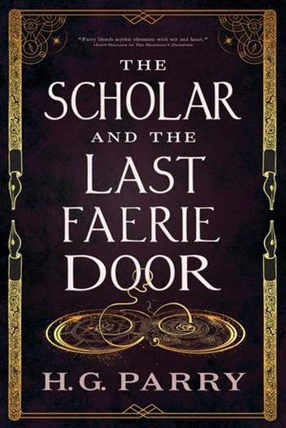 The Scholar and the Last Faerie Door, H. G. Parry - Ebook - 9780356520339