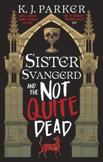 Sister Svangerd and the Not Quite Dead, K. J. Parker - Paperback - 9780356520926