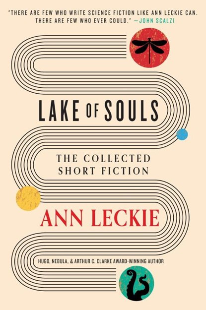 Lake of Souls: The Collected Short Fiction, Ann Leckie - Paperback - 9780356523460