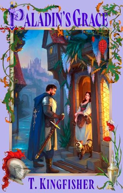 Paladin's Grace, T. Kingfisher - Paperback - 9780356524313