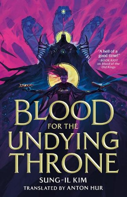 Blood for the Undying Throne, Sung-il Kim - Gebonden - 9780356525105