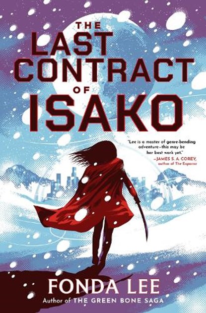 The Last Contract of Isako, Fonda Lee - Gebonden - 9780356526713