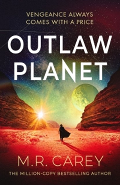 Outlaw Planet, M. R. Carey - Paperback - 9780356528069